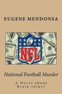 bokomslag National Football Murder: A Novel about Brain Injury