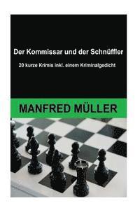 Der Kommissar und der Schnüffler: 20 kurze Krimis inkl. einem Kriminalgedicht 1