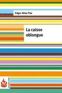 La caisse oblongue: (low cost). Édition limitée 1