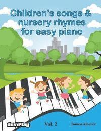 bokomslag Children's songs & nursery rhymes for easy piano. Vol 2.