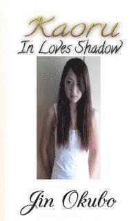 bokomslag Kaoru: In Loves Shadow