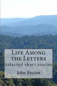 bokomslag Life Among the Letters: Selected short stories