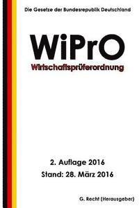 Wirtschaftsprüferordnung - WiPrO, 2. Auflage 2016 1