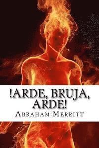 bokomslag Arde, bruja, arde!