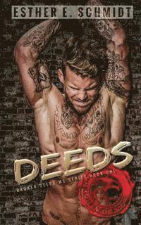 bokomslag Deeds: Broken Deeds MC