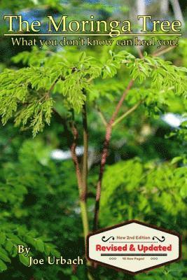 bokomslag The Moringa Tree: What you don't know can HEAL you!