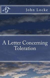 A Letter Concerning Toleration 1