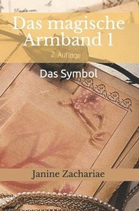 bokomslag Das magische Armband 1 2.Auflage: Das Symbol