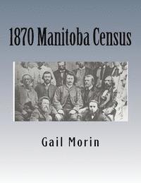 Gail Morin - 1870 Manitoba Census, Häftad