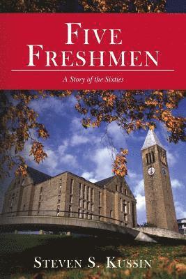 Five Freshmen: A Story of the Sixties 1