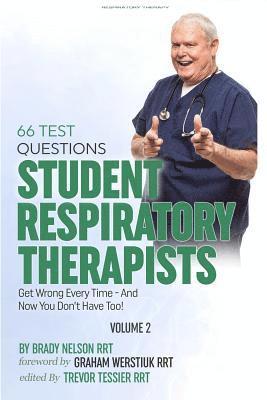 bokomslag Respiratory Therapy: 66 Test Questions Student Respiratory Therapists Get Wrong Every Time: (Volume 2 of 2): Now You Don't Have Too!