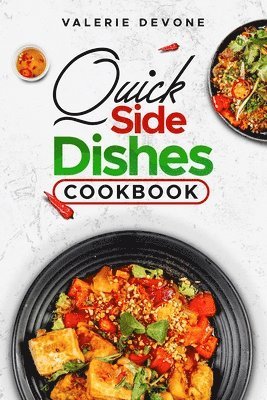 Quick Side Dishes Cookbook 1