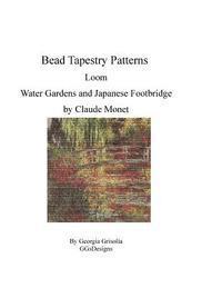 bokomslag Bead Tapestry Patterns Loom Water Gardens and Japanese Footbridge by Claude Monet