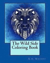 bokomslag The Wild Side Coloring Book: A coloring book with detailed patterns and wild animal images