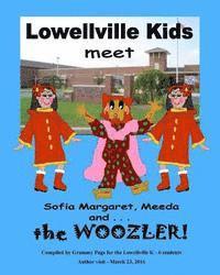 bokomslag Lowellville Kids Meet Sofia Margaret, Meeda, and . . . the Woozler