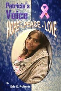 bokomslag Patricia's Voice, Hope-Peace-Love