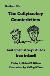 bokomslag The Cullybackey Counterfeiters..and other Barmy Ballads from Ireland