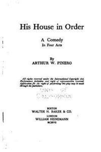 His house in order, a comedy in four acts 1