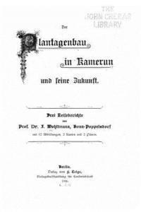 bokomslag Der Plantagenbau in Kamerun und seine Zukunft