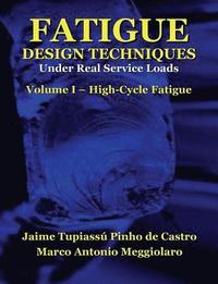 bokomslag Fatigue Design Techniques: Vol. I - High-Cycle Fatigue
