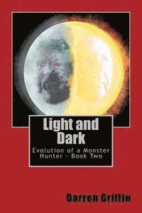 bokomslag Evolution of a Monster Hunter - Book Two: Light and Dark
