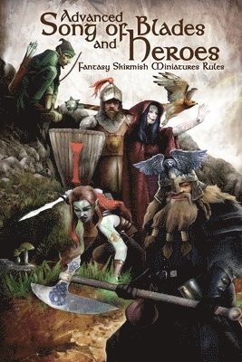 Chris Lendrum, Victor Jarmusz - Advanced Song of Blades and Heroes, Häftad