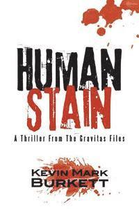 bokomslag Human Stain: A Thriller From The Gravitas Files