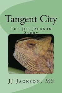 bokomslag Tangent City: The Joe Jackson Story