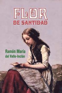 Ramon Maria Del Valle-Inclan - Flor de Santidad, Häftad. Tillgänglighet: Lägg i varukorg