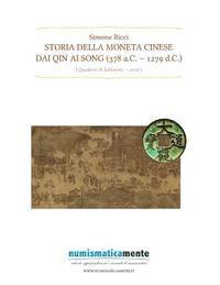 bokomslag Storia della moneta cinese dai Qin ai Song (378 a.C.-1279 d.C.)