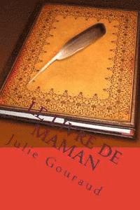 Julie Gouraud - Le livre de maman, Häftad