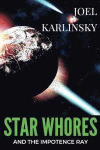 Star Whores and the Impotence Ray 1