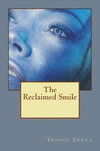 The Reclaimed Smile 1