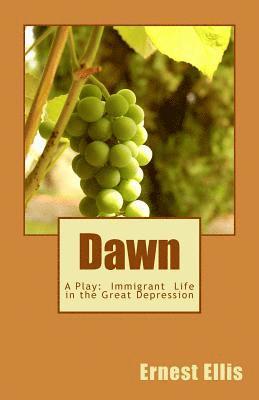 Dawn: A Play: the American Dream 1