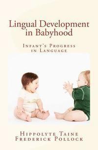bokomslag Lingual Development in Babyhood: Infant's Progress in Language