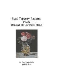 Bead Tapestry Patterns Peyote Bouquet of Flowers by Edouard Manet 1