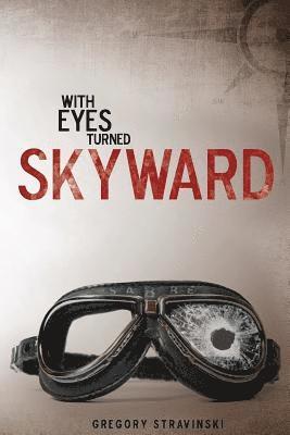 With Eyes Turned Skyward 1