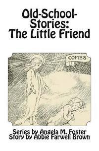 bokomslag Old-School-Stories: The Little Friend
