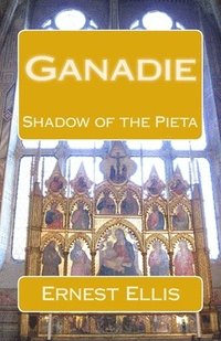 bokomslag Ganadie: Shadow of the Pieta