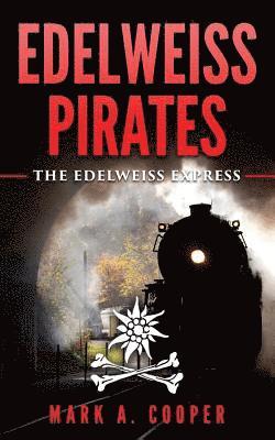 Mark A Cooper, Mark A. Cooper - Edelweiss Pirates, Häftad