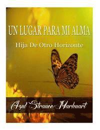 Un Lugar Para Mi Alma: Hija De Otro Horizonte 1