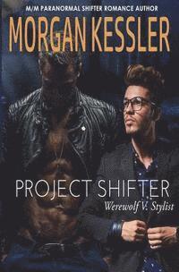 Project Shifter: Werewolf V. Stylist