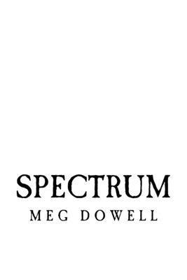 Meg Dowell - Spectrum: A Novella Concept Story, Häftad