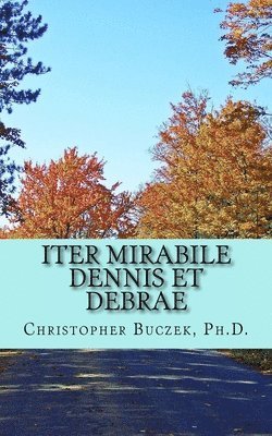 Iter Mirabile Dennis et Debrae: A Latin Novella 1