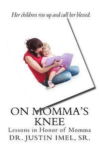 bokomslag On Momma's Knee: Lessons in Honor of Momma