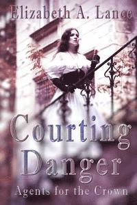 bokomslag Courting Danger: Agents for the Crown