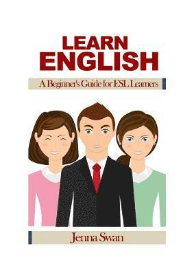 bokomslag Learn English: A Beginner's Guide for ESL Learners