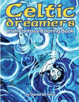 bokomslag Celtic Dreamers Irish Fantasy Coloring Book (45 relaxing designs): Irish Fantasy Adult Coloring Book