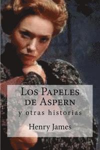 bokomslag Los Papeles de Aspern: y otras historias