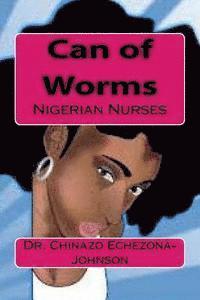 bokomslag Can of Worms: Nigerian Nurses